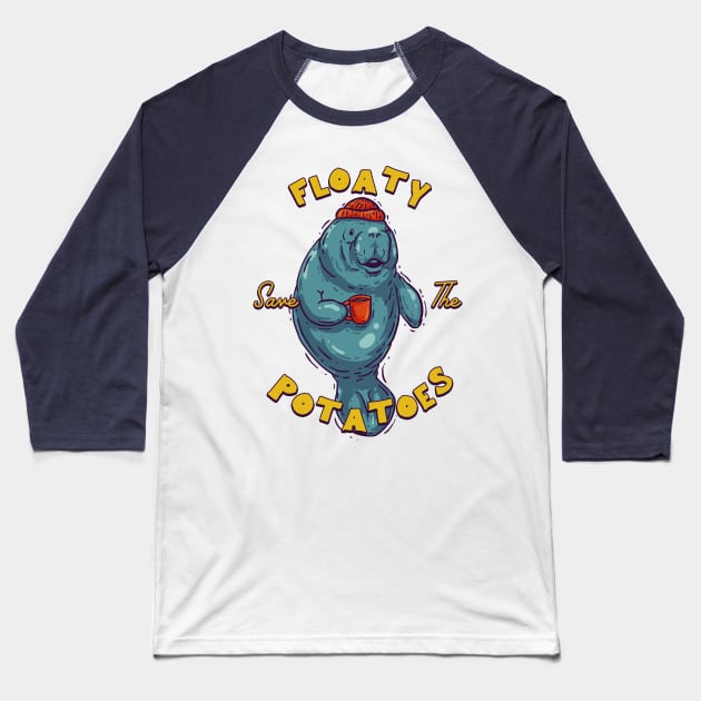 Save the Floaty Potatoes - Florida Manatee Baseball T-Shirt by anycolordesigns